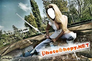 Шаблон для фотошоп - Девушка с мечем!