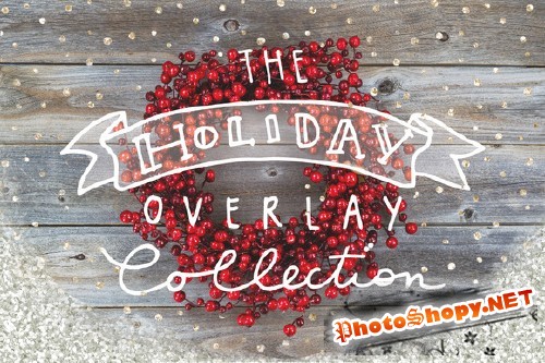 The Holiday Overlay Collection - CreativeMarket  131891